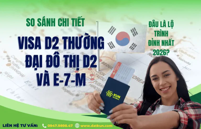 So Sánh Chi Tiết Visa D2 Thường, Đại Đô Thị D2 Và E-7-M: Đâu Là Lộ Trình Đỉnh Nhất 2026?